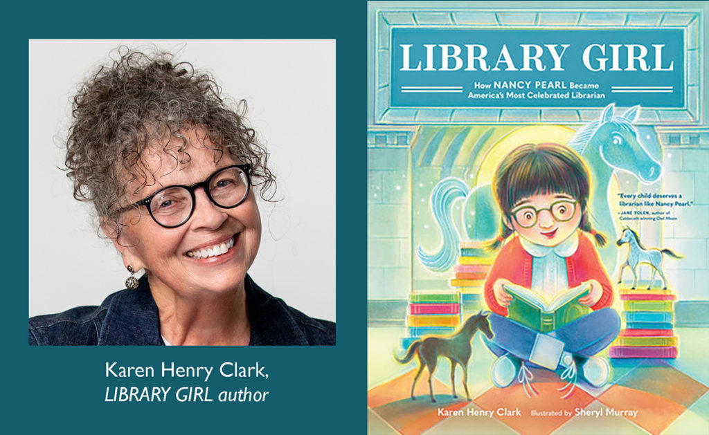 Headshot of author Karen Henry Clark beside the cover of LIBRARY GIRL. On the cover, a young girl wearing glasses is sitting cross-legged on the floor beside piles of books, reading a book.