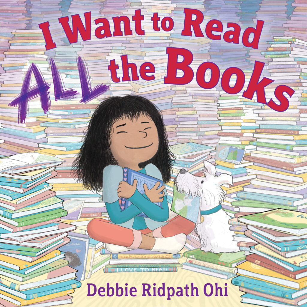 Cover of picture book titled "I Want To Read ALL The Books" featuring illustration of blissful girl hugging a book beside a dog, surrounded by many piles of books.