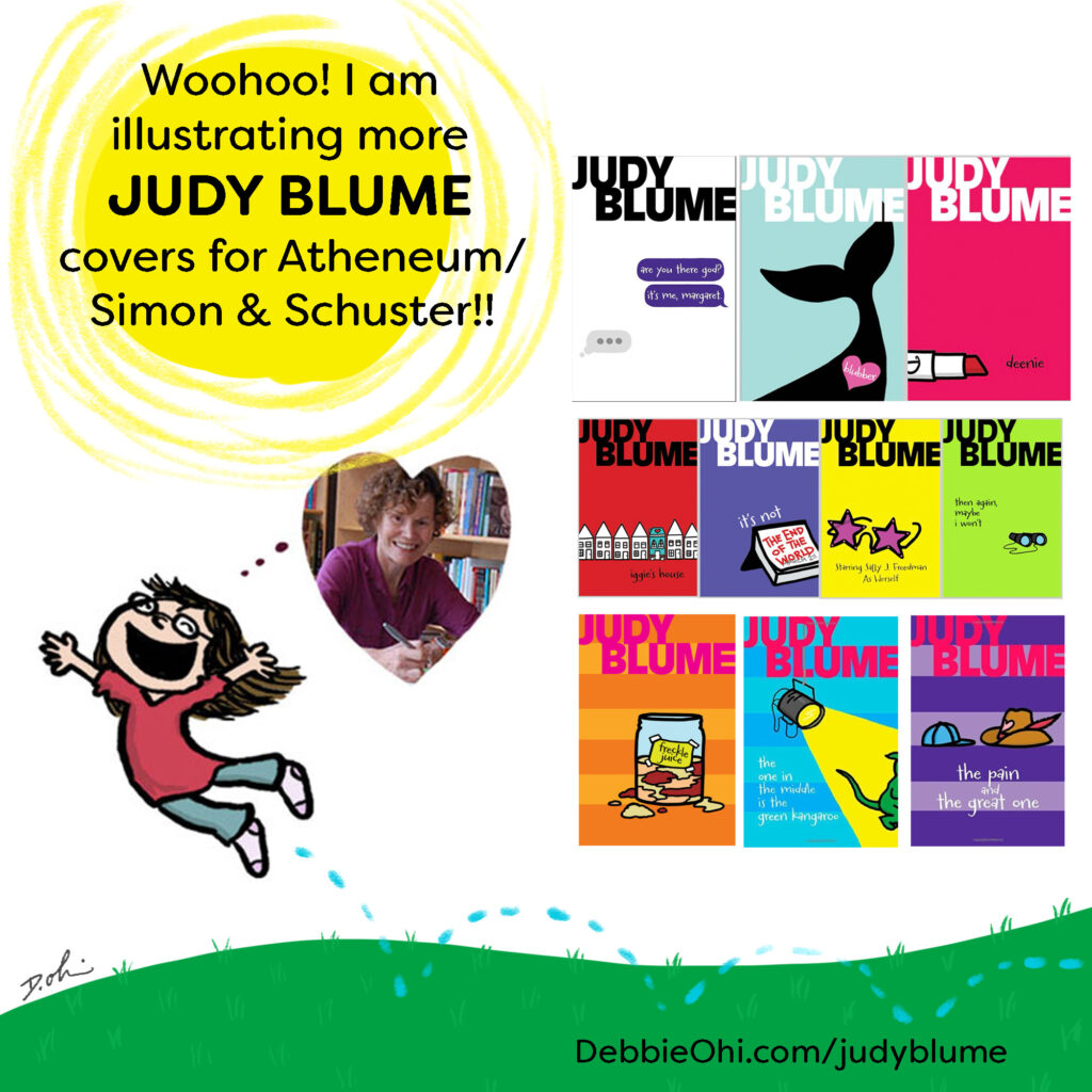 A graphic announcement features the text “Woohoo! I am illustrating more Judy Blume covers for Atheneum/Simon & Schuster!!” on a yellow scribble circle. On the right are thumbnails of multiple Judy Blume book covers. Near the bottom left, a cartoon girl leaps joyfully, with thought bubbles leading to a heart-shaped photo of Judy Blume. The bottom includes the URL of Debbie's Judy Blume page on a green grass illustration.